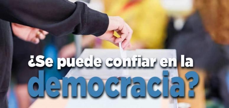 ¿Se puede confiar en la democracia?